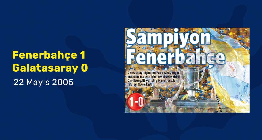 Fenerbahce Nin 2004 05 Sezonu Sampiyonlugundaki 5 Kritik Karsilasma Fenerbahce Spor Kulubu